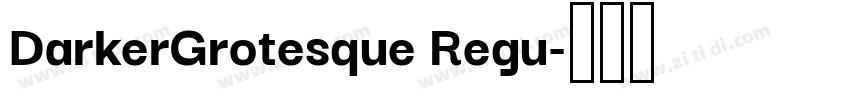 DarkerGrotesque Regu字体转换